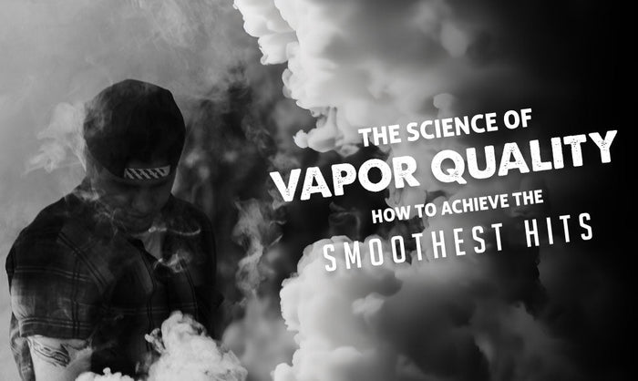 La ciencia de la calidad del vapor: cómo lograr las caladas más suaves 